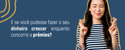 Invista conosco e concorra a prêmios!    - Uniprime